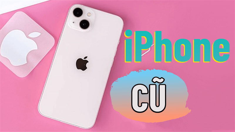 Cách kiểm tra iPhone cũ