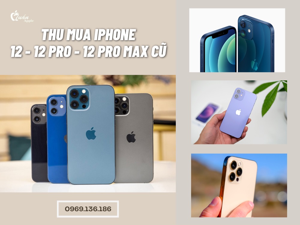 Thu mua iPhone 12 Pro max cũ, 12 cũ, 12 Pro cũ giá cao