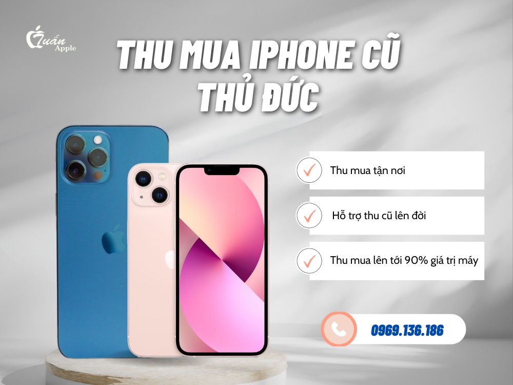 Thu mua iPhone cũ Thủ Đức định giá cao nhất thị trường