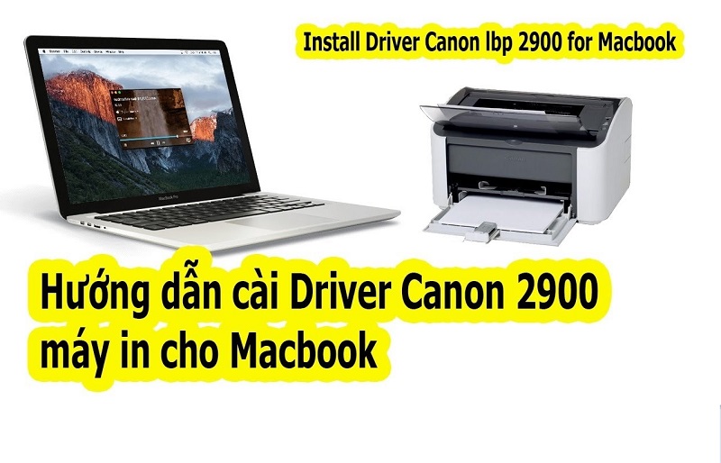 Phân biệt cách cài cài driver máy in canon 2900 cho macbook so với laptop windows
