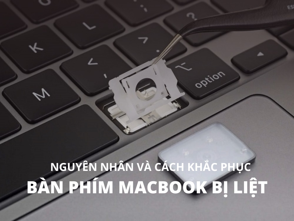 Bàn phím Macbook Pro bị liệt: Nguyên nhân và cách khắc phục