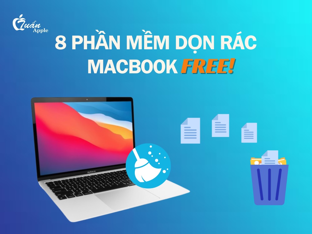 8 Phần mềm dọn rác cho Macbook miễn phí 2024
