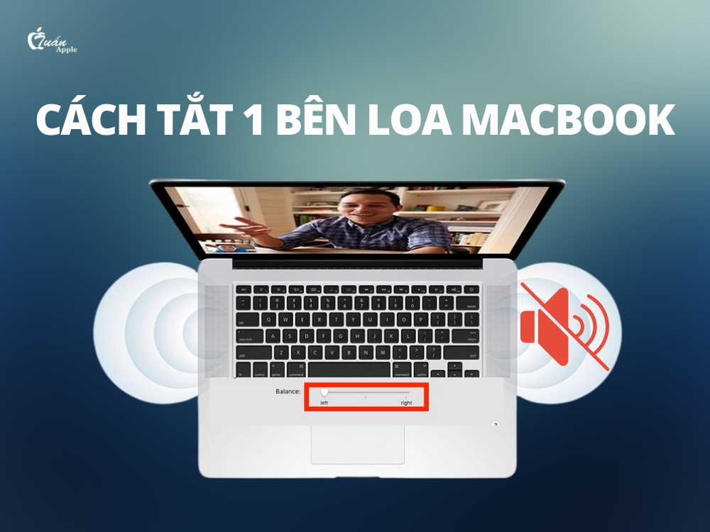 Cách tắt 1 bên loa Macbook đơn giản chỉ 2 phút