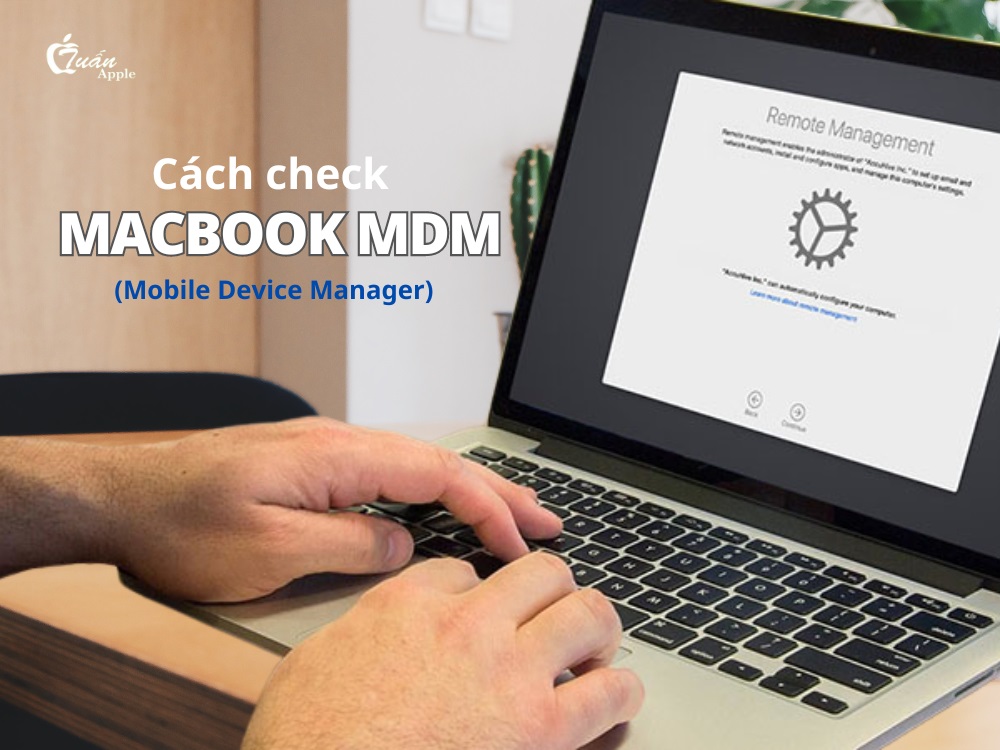 Check MDM Macbook trước khi mua chi tiết nhanh đơn giản