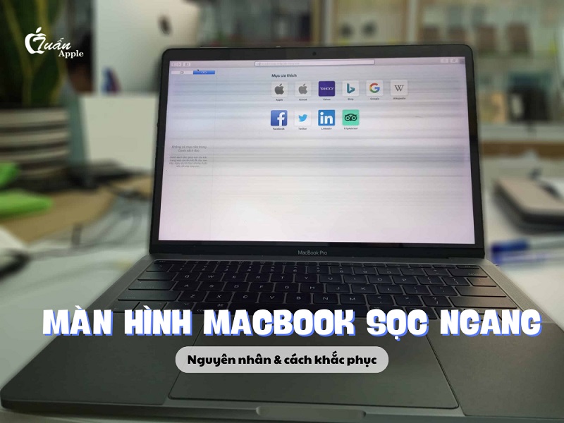 Màn hình Macbook bị sọc ngang: Nguyên nhân cách khắc phục