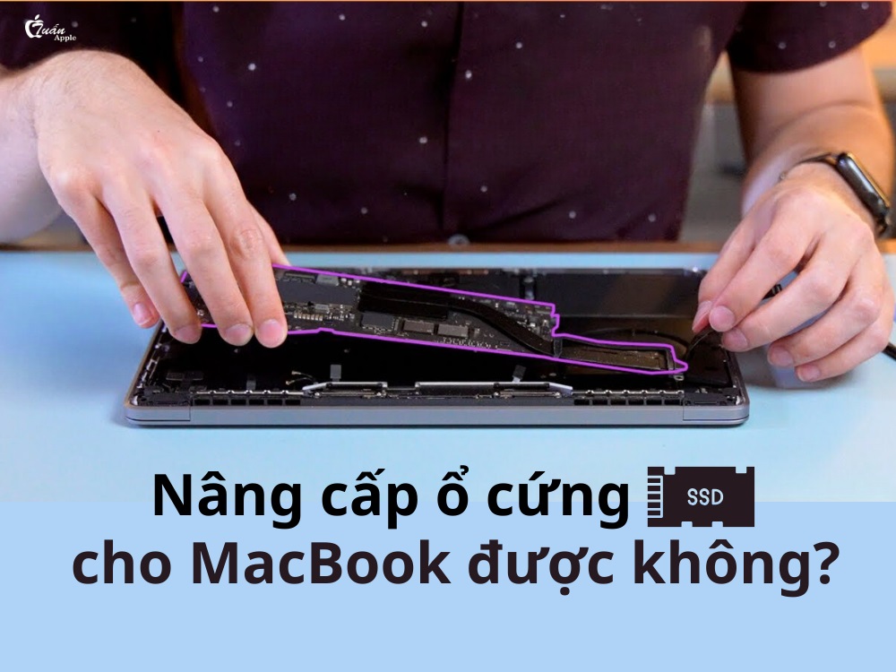 Nâng cấp ổ cứng ssd cho Macbook Pro, Macbook Air được không?