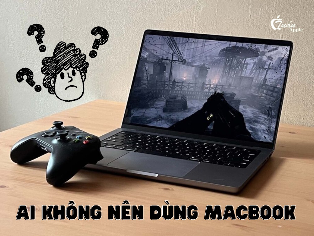 Những ai không nên dùng MacBook?