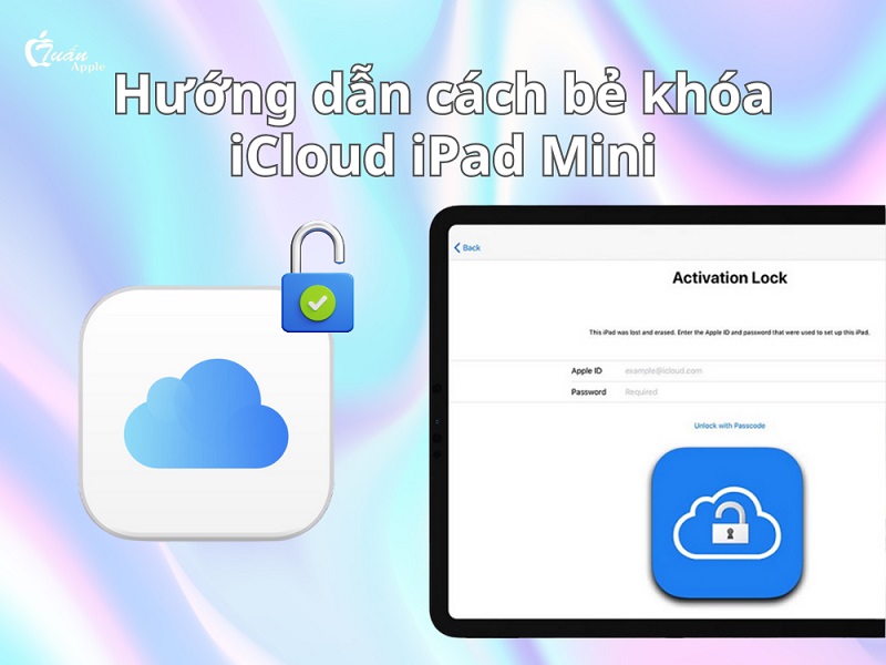 Hướng dẫn cách bẻ khóa iCloud iPad Mini