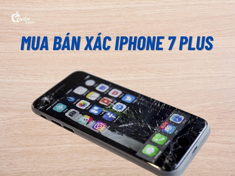 Mua bán xác iPhone 7 Plus định giá cao