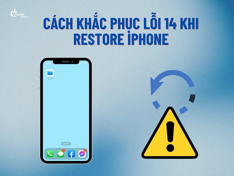 Cách khắc phục lỗi 14 khi Restore iPhone