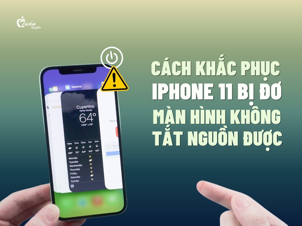 Cách khắc phục iPhone 11 bị đơ màn hình không tắt nguồn được