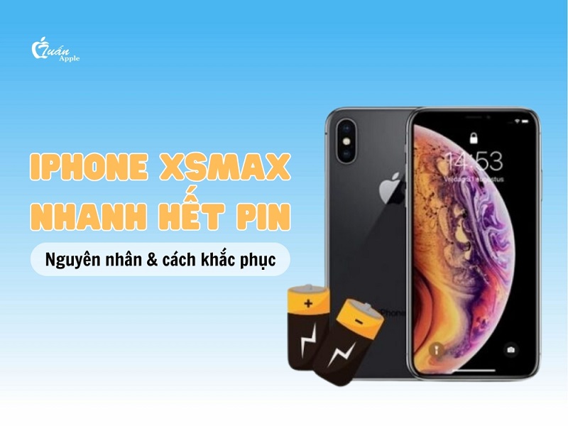 Nguyên nhân và cách khắc phục iPhone XS Max nhanh hết pin