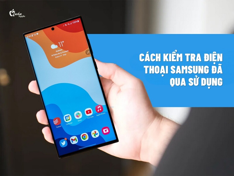 11 Cách kiểm tra điện thoại Samsung đã qua sử dụng