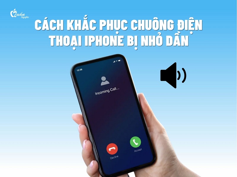 Cách khắc phục chuông điện thoại iPhone bị nhỏ dần