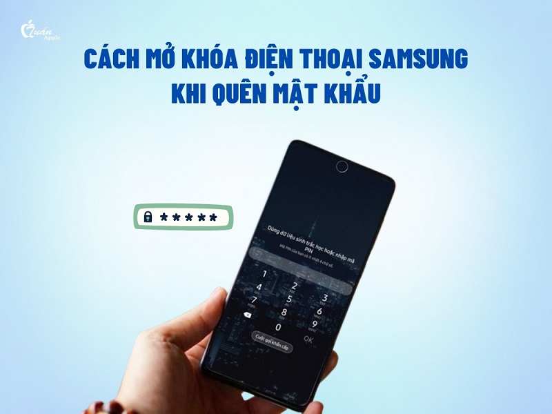Cách mở khóa điện thoại Samsung khi quên mật khẩu