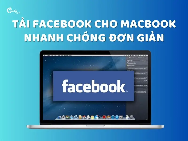 Tải Facebook cho Macbook nhanh chóng đơn giản