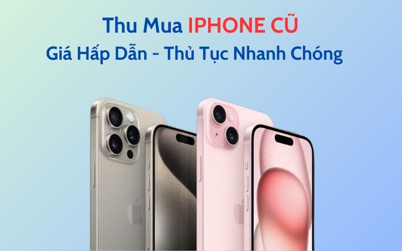 Thu mua iPhone cũ Bà Rịa Vũng Tàu