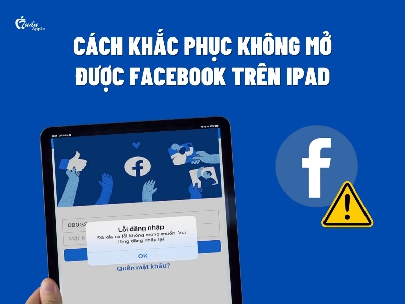 11 Cách khắc phục không mở được Facebook trên iPad