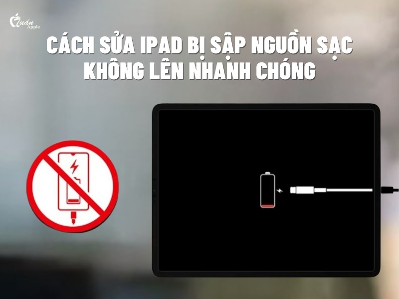 7 cách sửa iPad bị sập nguồn sạc không lên nhanh chóng