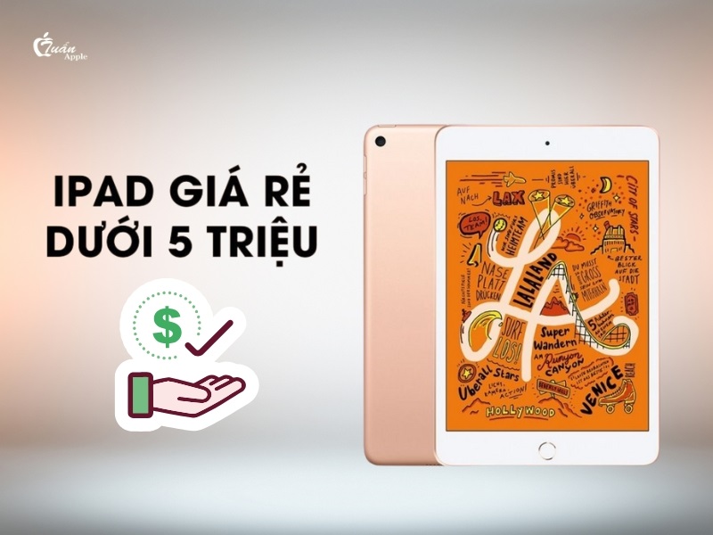 Top 5 iPad giá rẻ dưới 5 triệu tốt nhất hiện nay 2025