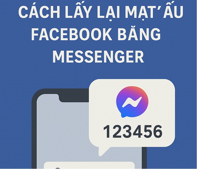 Cách lấy lại mật khẩu Facebook bằng Messenger