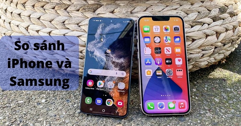 So sánh iPhone và Sam Sung trong tầm giá 10 triệu