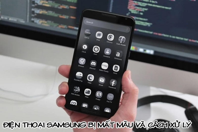 Nguyên nhân và cách khắc phục điện thoại Samsung trắng đen, mất màu