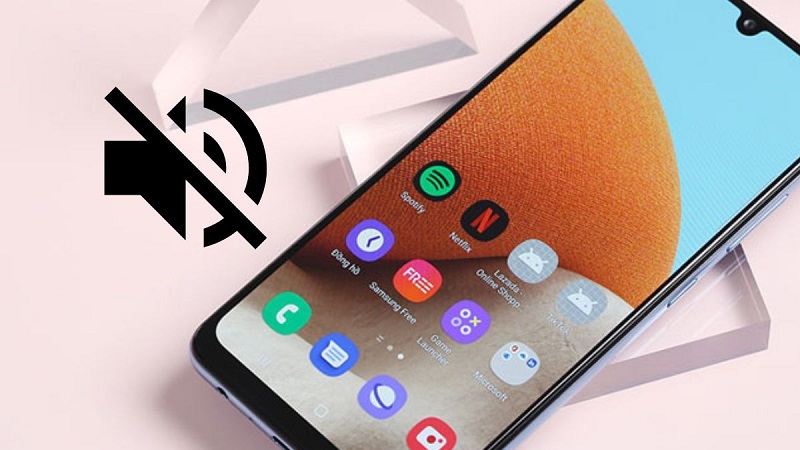 Cách khắc phục điện thoại bị mất tiếng trên máy Android