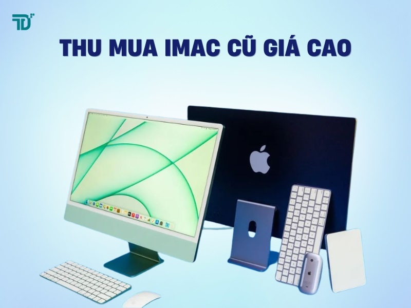 Thu mua iMac giá cao tại TPHCM