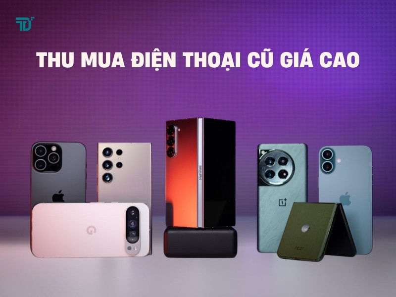 Thu mua điện thoại cũ giá cao TPHCM