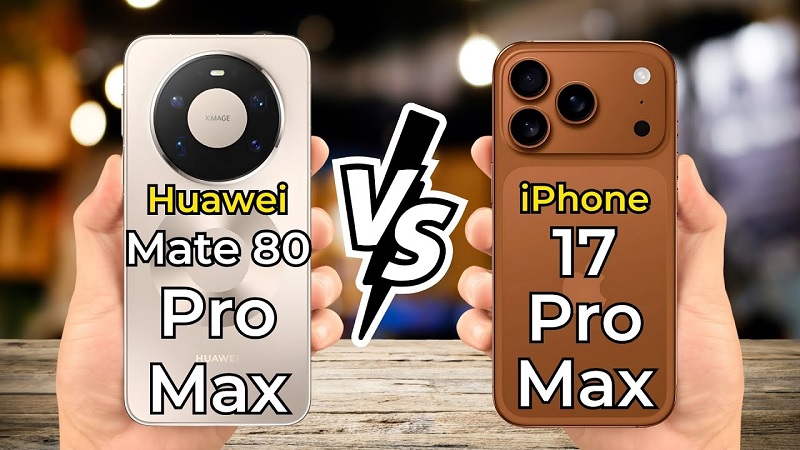 So sánh Huawei Mate 80 Pro Max và iPhone 17 Pro Max qua hiệu năng