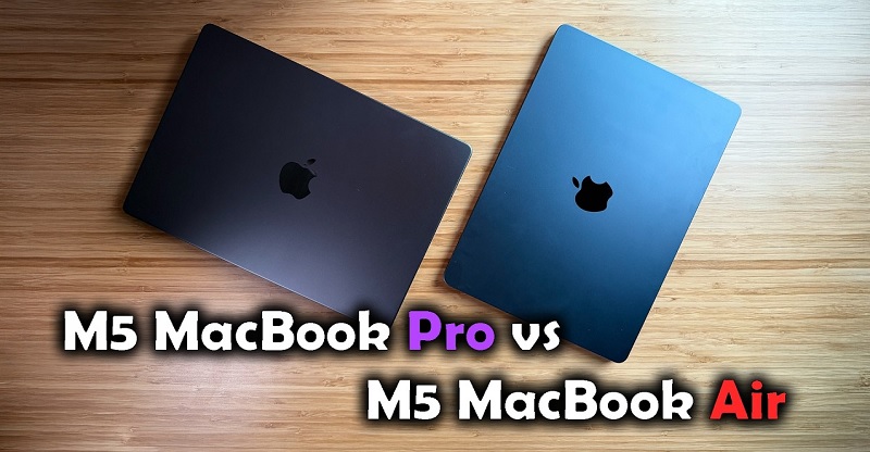 So sánh MacBook Air M5 và MacBook Pro M5 qua thiết kế và trọng lượng