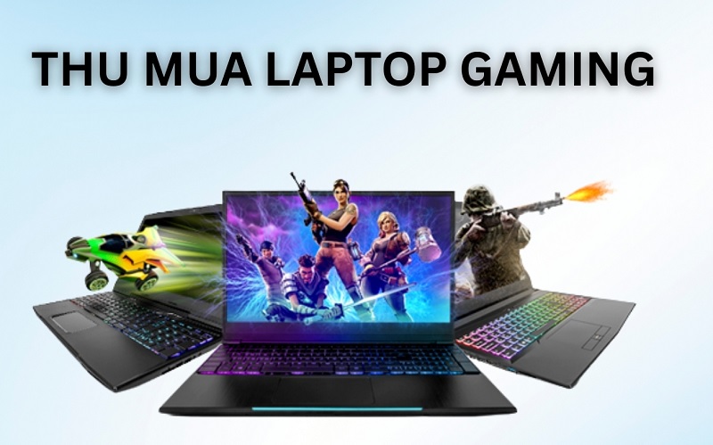 Thu mua Laptop Gaming cũ